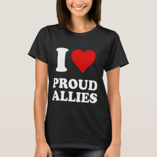 I Love Proud Allies T-Shirt