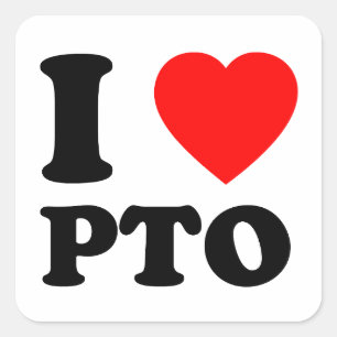 I Love PTO Paid Time Off Gift Square Sticker
