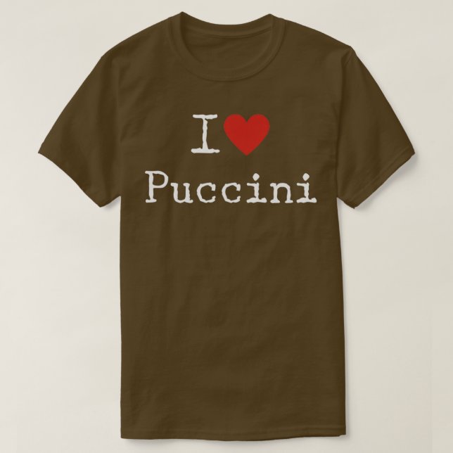 I Love Puccini  T-Shirt (Design Front)