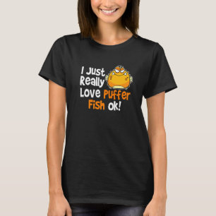 I Love Puffer Fish  Blowfish  Puffer Fish T-Shirt