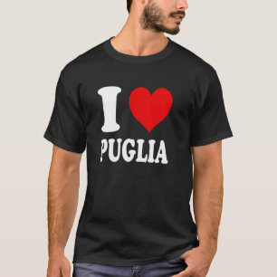 I Love Puglia Italy T-Shirt