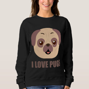 I love pugs, Gift For Pug dog Lover Classic T-Shir Sweatshirt