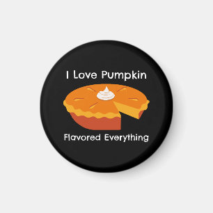I Love Pumkin Spice Everything Magnet