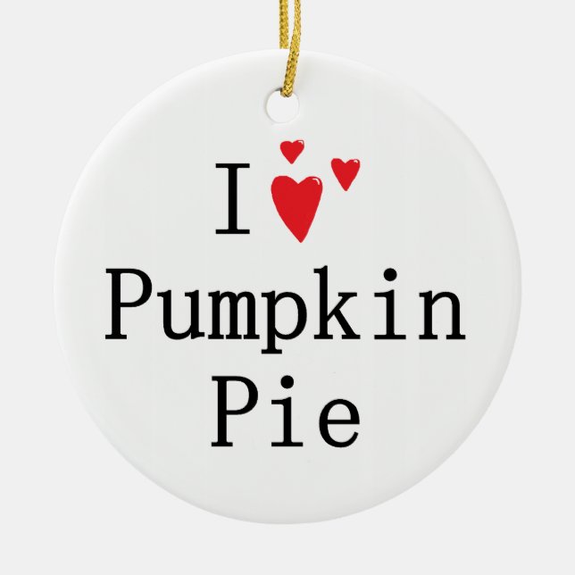 I love Pumpkin Pie Ceramic Tree Decoration (Front)