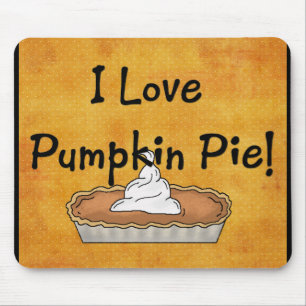 I Love Pumpkin Pie! Mousepad