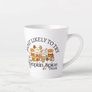 I Love Pumpkin Spice Drinks Latte Mug