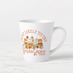 I Love Pumpkin Spice Drinks Latte Mug