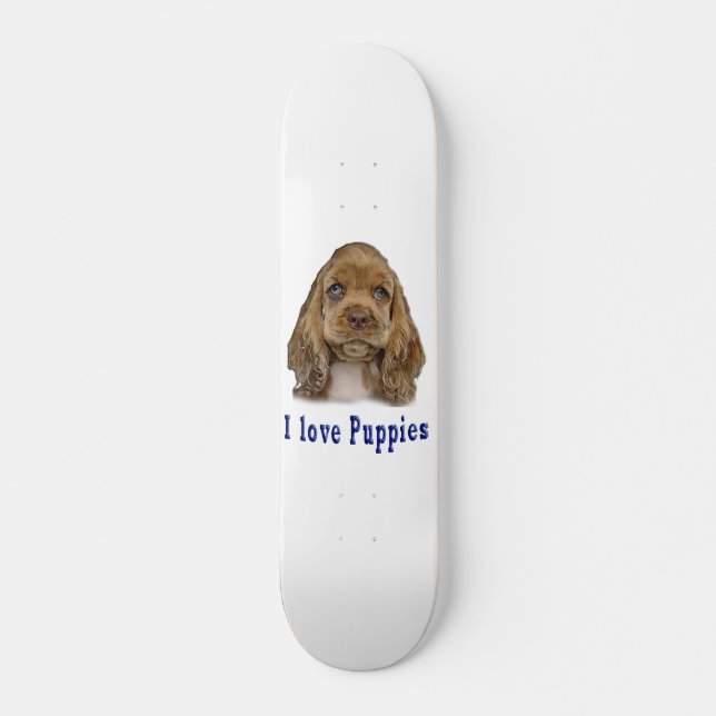 I love puppies skateboard (Front)