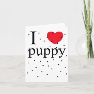 I Love Puppy Shirt Dog Pet Owner Adopt Puppy Love  Card