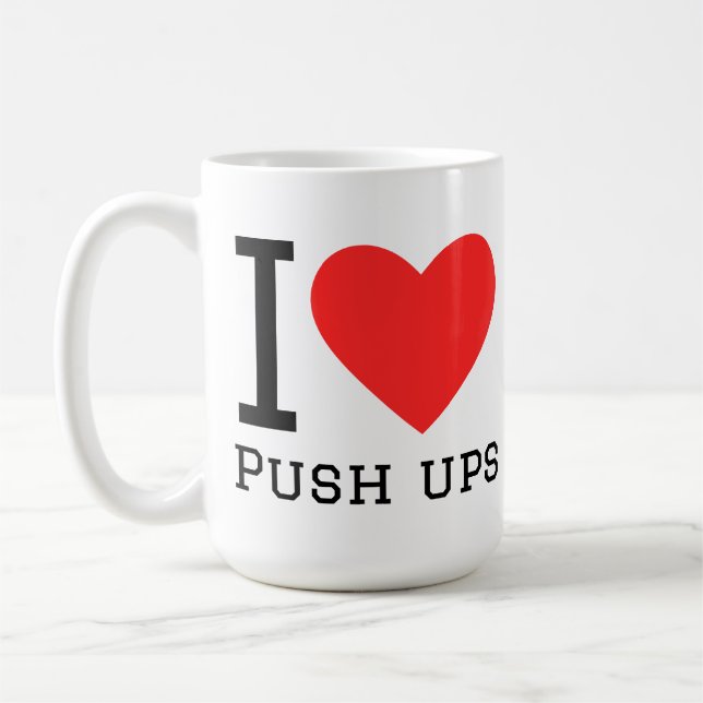 I love push ups coffee mug (Left)