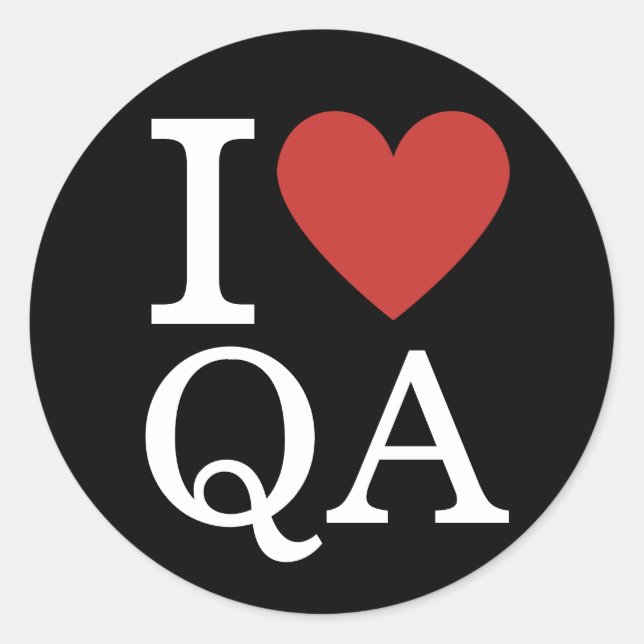 I ❤️ Love QA Quality Assurance Staff CUSTOM Classic Round Sticker (Front)