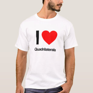 i love quadrilaterals T-Shirt
