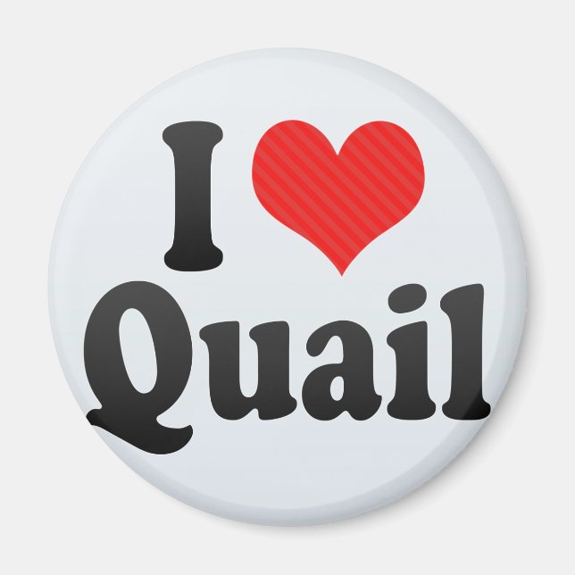 I Love Quail Magnet (Front)