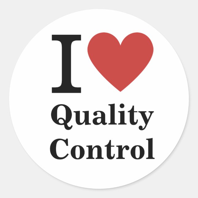 I ❤️ Love Quality Control STICKER (Front)
