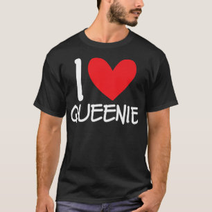 I Love Queenie Name Heart Personalised Girl Woman  T-Shirt