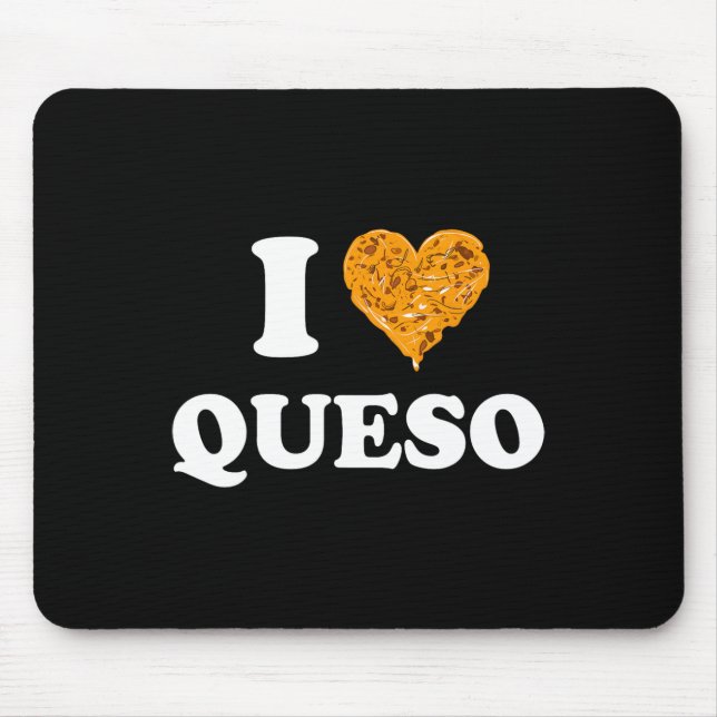 I Love Queso Cinco De Mayo  Mouse Pad (Front)