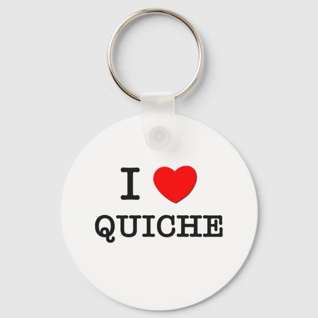 I Love Quiche Key Ring (Front)