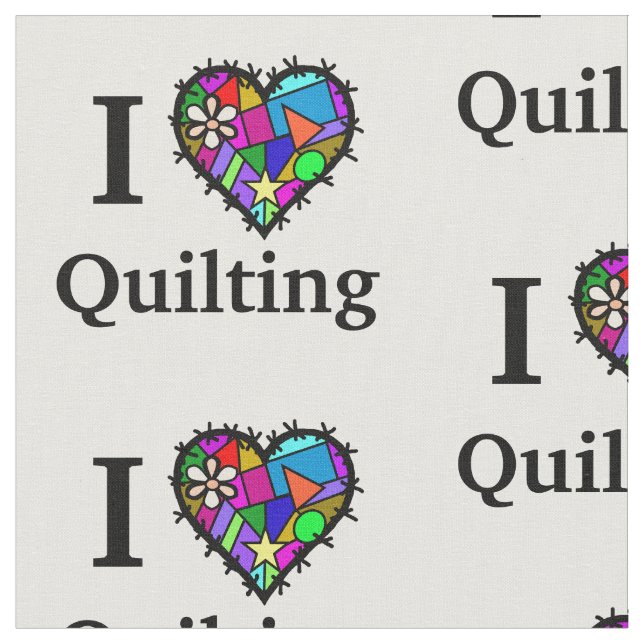 I Love Quilting Fabric (Close Up)
