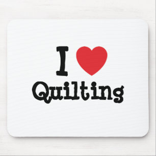 I love Quilting heart custom personalised Mouse Pad