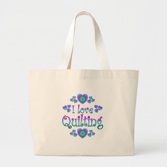 I Love Quilting Large Tote Bag (Front)
