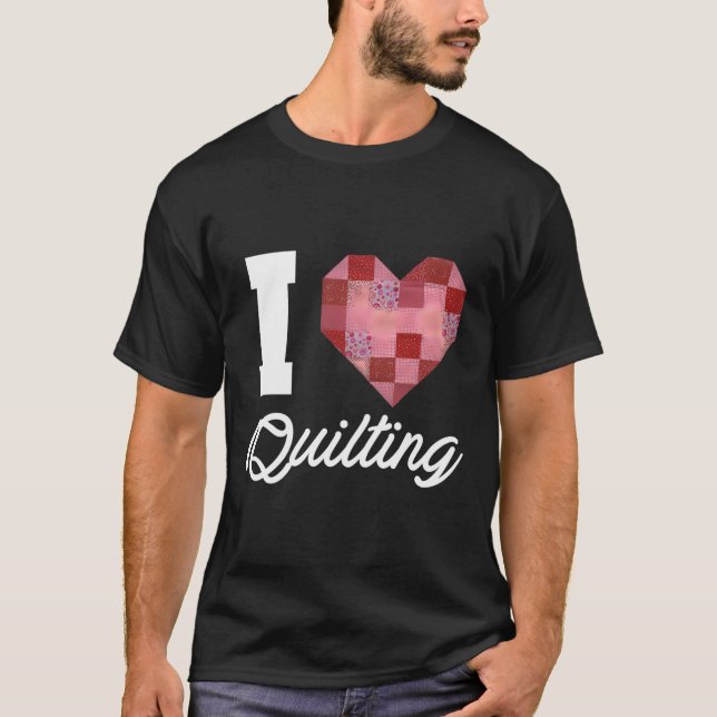 I Love Quilting Quilt Pattern Patchwork Heart Wome T-Shirt (Front)