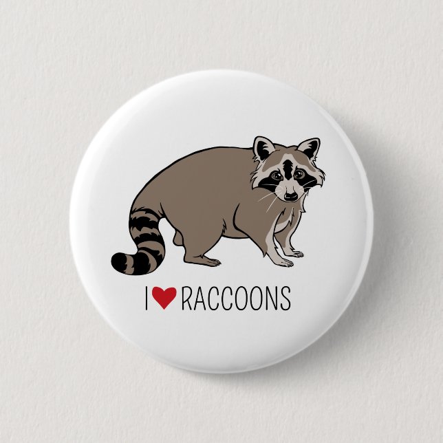 I Love Raccoons - Cartoon Racoon 6 Cm Round Badge (Front)