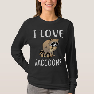 I Love RACCOONS Design Funny RACCOON T-Shirt
