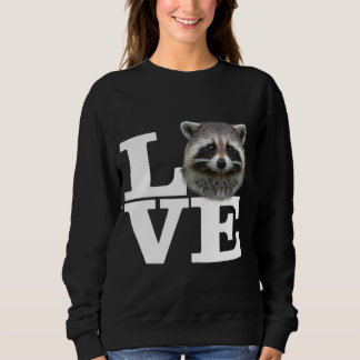 I Love Raccoons Funny Racoon Love Gift Cute Racoo Sweatshirt
