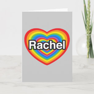 I love Rachel. I love you Rachel. Heart Card