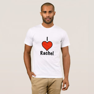 I love Rachel T-Shirt