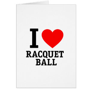 I Love Racquet Ball