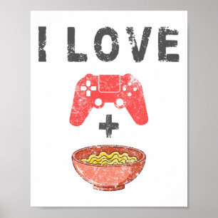 I Love Ramen And Gaming Funny Retro Noodles Gamer  Poster