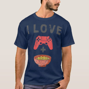 I Love Ramen And Gaming Funny Retro Noodles Gamer T-Shirt