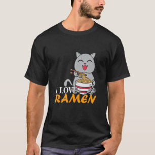 I Love RAMEN Cute Cool Cat Designs Present Gift T-Shirt