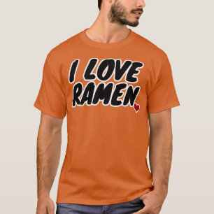 I Love Ramen T-Shirt
