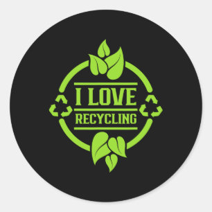 I Love Recycling Trash Recycle Environment Earth D Classic Round Sticker