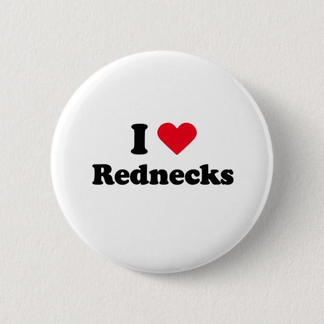I love rednecks 6 cm round badge (Front)