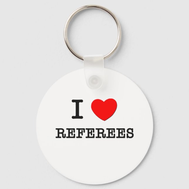 I Love Referees Key Ring (Front)