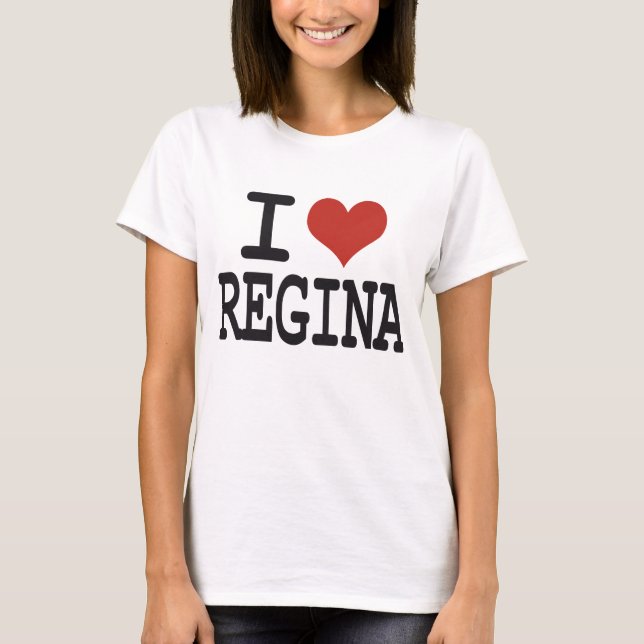 I love Regina T-Shirt (Front)