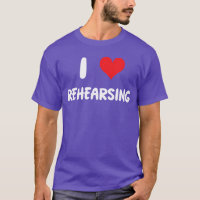 I Love Rehearsingheatre Acting Actor Actress Show