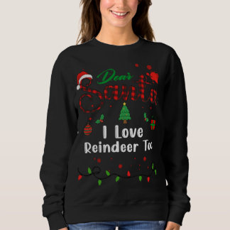 I Love Reindeer Too Matching Christmas Dear Santa Sweatshirt