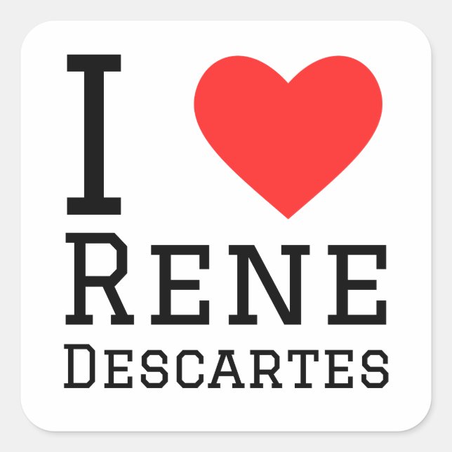I love Rene Descartes  Square Sticker (Front)