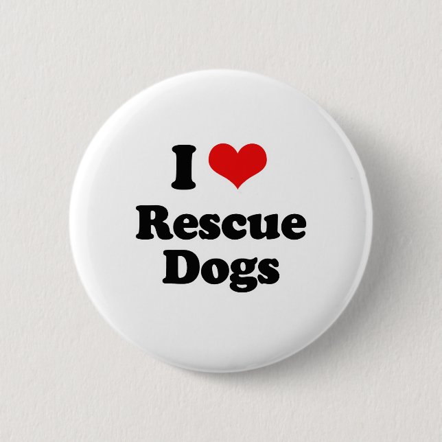 I Love Rescue Dogs 6 Cm Round Badge (Front)