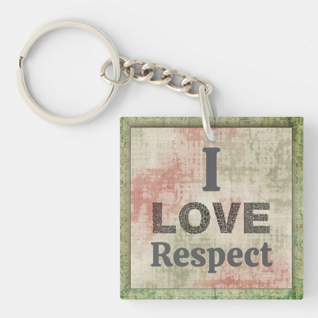 I Love Respect Keychain (Front)