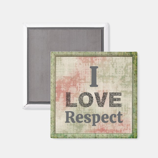 I Love Respect Magnet (Front/Back)