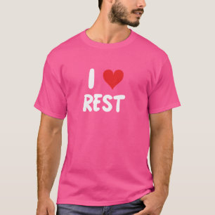 I Love Rest - Nap Napping Sleep Sleeping Tired Res T-Shirt
