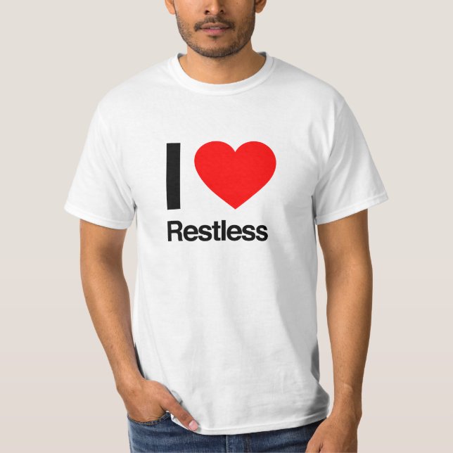 i love restless T-Shirt (Front)