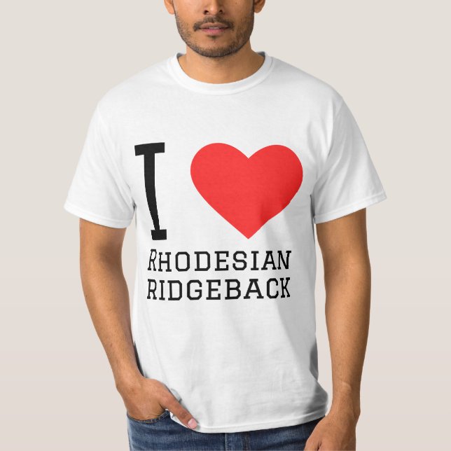 I love Rhodesian ridgeback  T-Shirt (Front)