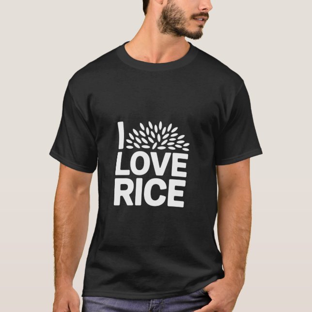 I Love Rice Enthusiast Statement T-Shirt (Front)