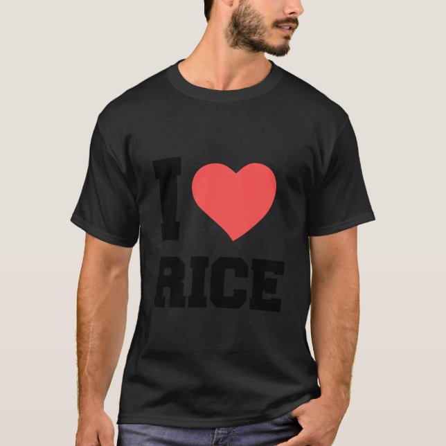 I LOVE RICE T-Shirt (Front)